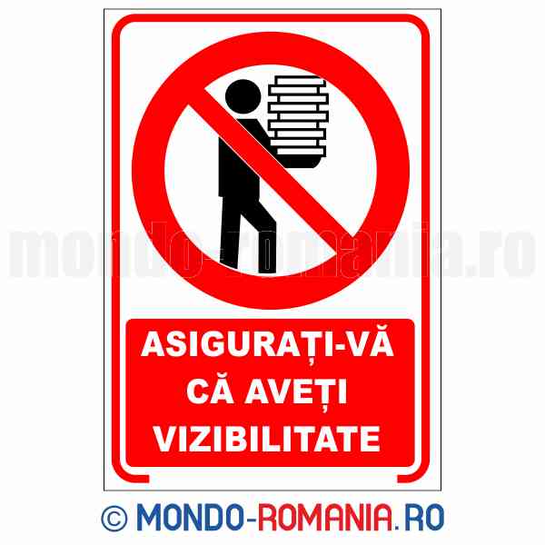 ASIGURATI-VA CA AVETI VIZIBILITATE - indicator de securitate de interzicere pentru protectia muncii